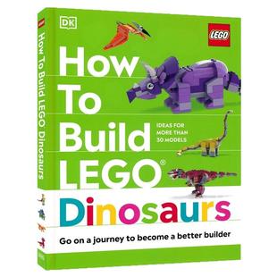How To Build Lego Dinosaurs DK 如何建造乐高恐龙 乐高灵感手册 精装 7岁+ 创造力 乐高技巧 英文原版进口图书