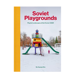 【现货】消失的乐园：前苏联游乐场景观 Soviet Playgrounds 英文原版进口艺术摄影作品集 善本图书