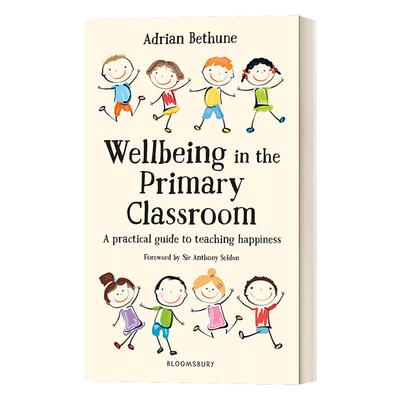 Wellbeing in the Primary Classroom 小学课堂的幸福提升指南 英文原版