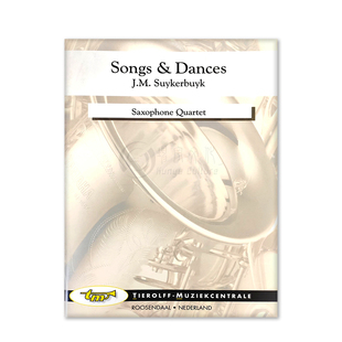 叙克尔拜克歌曲与舞曲集 萨克斯四重奏 Tierolff原版乐谱书 Suykerbuyk Songs And Dances Saxophone Quartet 3845sq