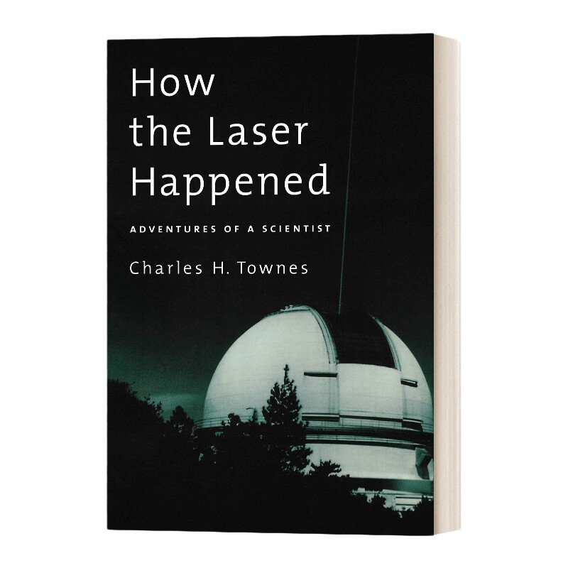 激光是如何发生的 英文原版 How the Laser Happened 科学家的冒险经历 英文版 进口英语原版书籍