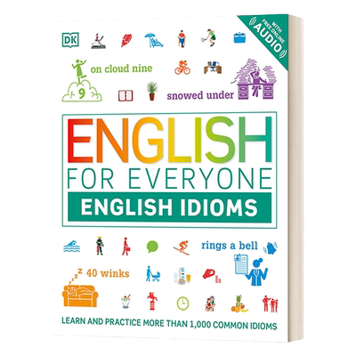 English for Everyone: English Idioms: An ESL Book of Over 1,000 English Phrases and Expressions 人人学英语 英语习惯用语