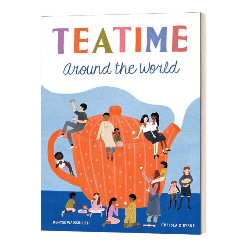 英文原版 Teatime Around the World 世界各地的下午茶时间 人文科普绘本 茶文化 精装 儿童知识图画书 英文版 进口英语原版书籍