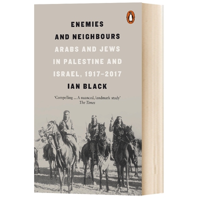 Enemies and Neighbours 英文原版 敌人与邻居 以巴的阿拉伯人与犹太人 伊恩布莱克 Ian Black
