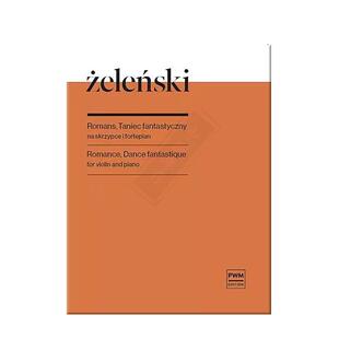 浪漫曲和幻想舞曲 泽伦斯基 小提琴和钢琴 PWM原版乐谱书 Zelenski Romance Danse Fantastique for PWM12812