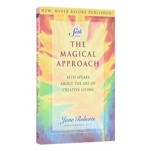 神奇之道 英文原版 The Magical Approach 神奇的方法 赛斯谈创造性生活的艺术 英文版 Seth , Jane Roberts 进口英语原版书籍