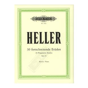 海勒 循序渐进的钢琴练习曲 30首 op46 独奏带指法 彼得斯原版进口乐谱书 Heller Progressive Studies Piano EP3562