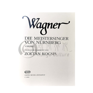 瓦格纳 纽伦堡的知名歌手 钢琴独奏 布达佩斯 原版乐谱 Wagner Richard Die Meistersinger von Nurnberg by Kocsis Zoltan Z8999