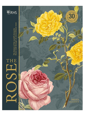 【现货】玫瑰：40朵玫瑰讲述世界受欢迎花卉的历史 The Rose 英国皇家园艺学会 英文原版花艺园艺生活图书收藏植物插画图录画册