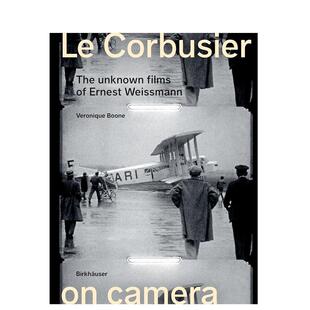 【预售】（精装）镜头前的勒·柯布西耶英文建筑设计建筑师工作室进口原版书Le Corbusier on Camera精装Veronique Boone著Birkha