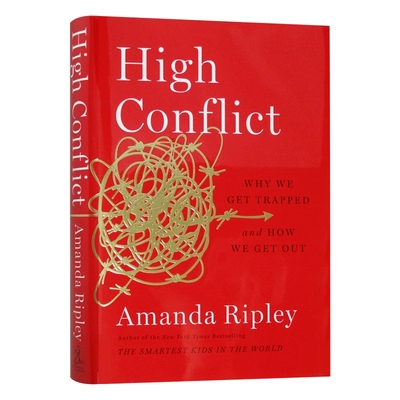 英文原版 High Conflict Why We Get Trapped and How We Get Out 高冲突 我们为什么会被困以及如何脱身 英文版 进口英语原版书籍