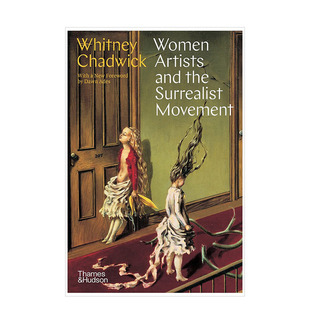 【现货】超现实主义运动中的女性艺术家 Women Artists and the Surrealist Movement 英文原版进口西方美术现当代艺术