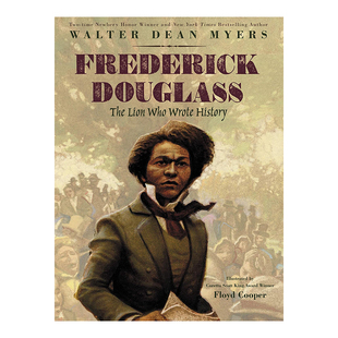 【现货】弗雷德里克·道格拉斯:写历史的狮子 Frederick Douglass: The Lion Who Wrote History英文儿童绘本原版图书进口书籍Myer