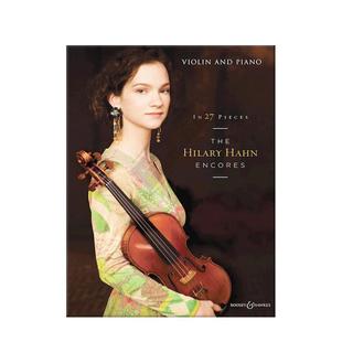 安可曲集 希拉里哈恩 27首作品 小提琴和钢琴 博浩原版乐谱 Hilary Hahn Encores in Pieces Violin BHI 10793
