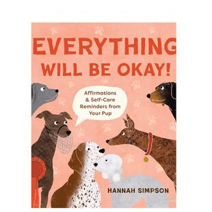 【现货】一切都会好起来的！：狗狗的救赎英文儿童绘本自我认知情绪管理进口原版外版书3-6周岁Everything Will Be Okay!: Affir