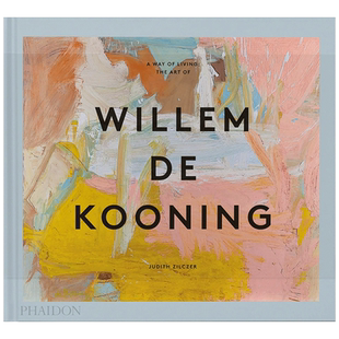 【现货】生活方式:威廉·德·库宁的艺术 A Way of Living : The Art of Willem de Kooning 英文原版图书外版进口书籍