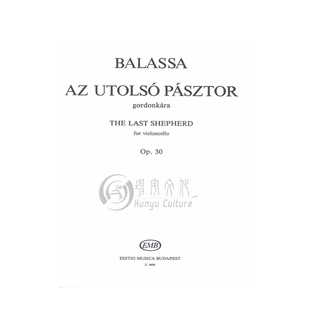桑铎 巴拉萨 牧羊人op30 大提琴独奏 布达佩斯原版乐谱书 Balassa Sandor The Last Sepherd Z8806