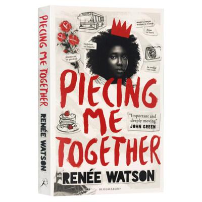 拼凑自我 英文原版 Piecing Me Together 2018年纽伯瑞银奖小说 Renée Watson 英文版青少读物 John Green 推荐 进口英语书籍