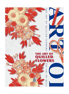 The Art of Quilled Flowers, 衍纸花韵  衍纸制作工具 25个清新唯美衍纸作品 纸张 基本部件相关知识技巧演示 花艺 英文原版