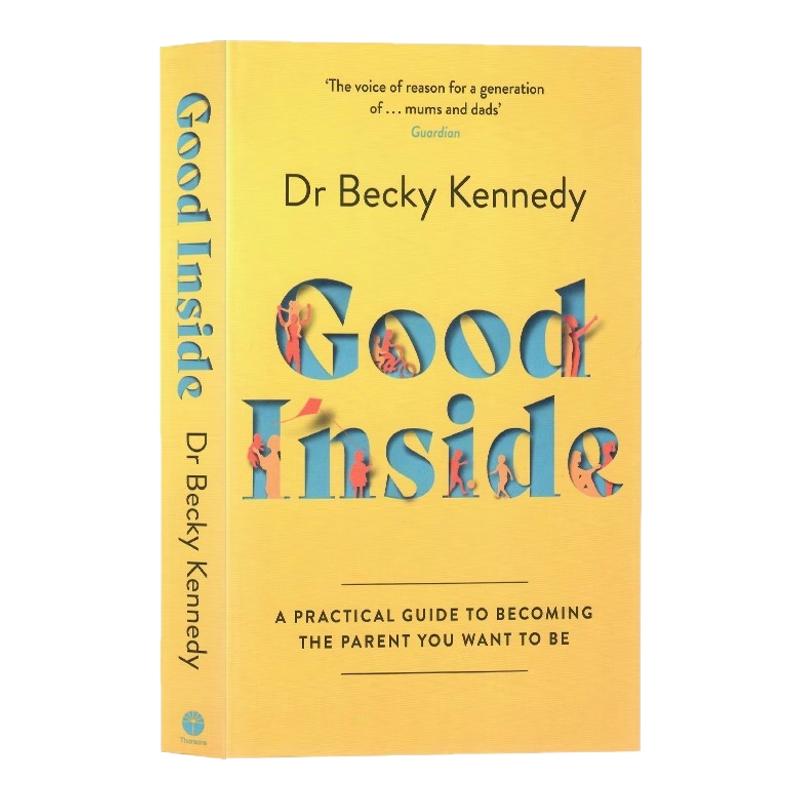 英文原版 看见孩子Good Inside 重塑亲子关系缓解育儿焦虑 洞察共情与联结贝姬肯尼迪Dr Becky Kennedy畅销育儿进口书籍