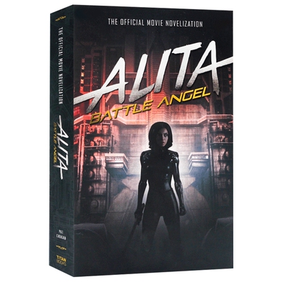 阿丽塔 战斗天使 官方电影小说 英文原版 Alita: Battle Angel Novelization 漫画铳梦改编 Pat Cadigan ガンムGUNNM 进口英语书籍