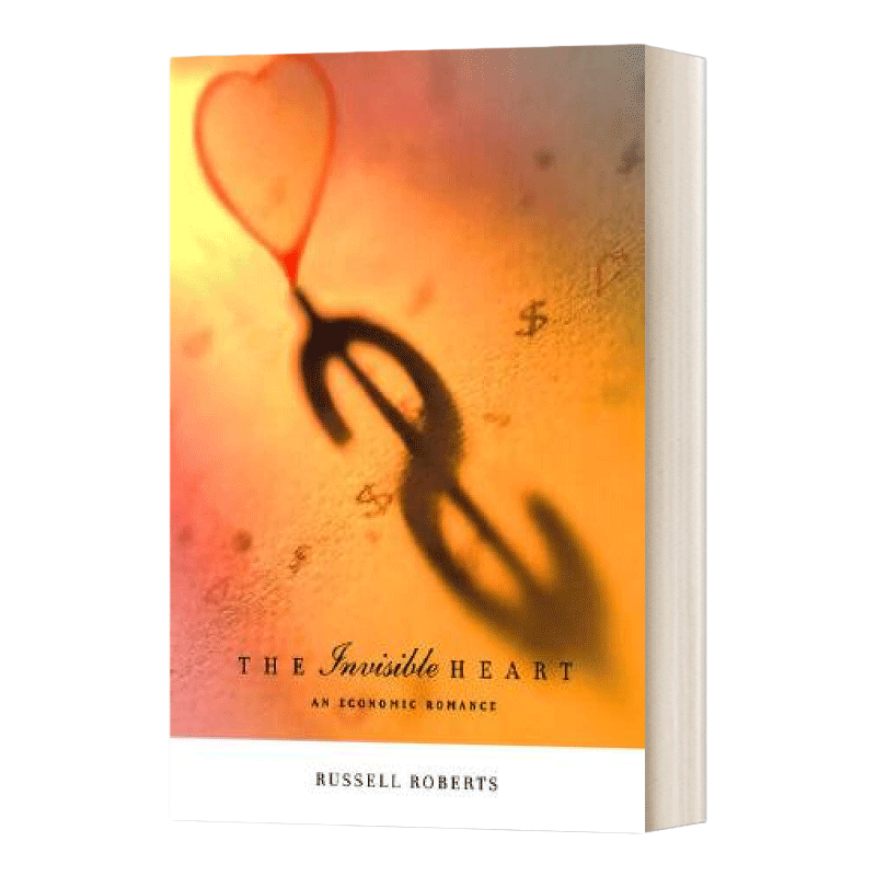 英文原版 The Invisible Heart An Economic Romance 看不见的心 一部经济学罗曼史 英文版 进口英语原版书籍