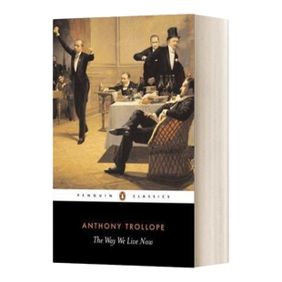 英文原版 The Way We Live Now 如今世道 特罗洛普 企鹅黑经典 Penguin Black Classics 进口英语原版书籍