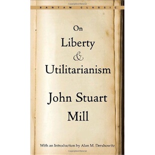 【外文书店】论自由 英文原版书籍 On Liberty and Utilitarianism (Bantam Classics) 世界学术经典文学 John Stuart Mill