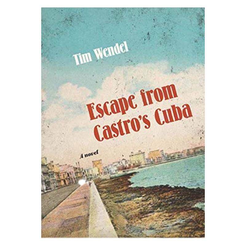 预售【外图英文原版】Escape from Castro's Cuba 从卡斯特罗的古巴逃脱：小说