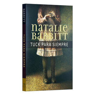 原版 Tuck para siempre 不老泉 西班牙语版 纽伯瑞获奖作者 Natalie Babbitt 进口原版书籍