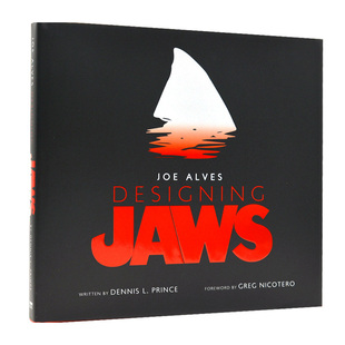现货 乔·阿尔维斯 大白鲨电影艺术画册设定集 设计大白鲨 英文原版 环球影视系列电影 精装 Joe Alves: Designing Jaws