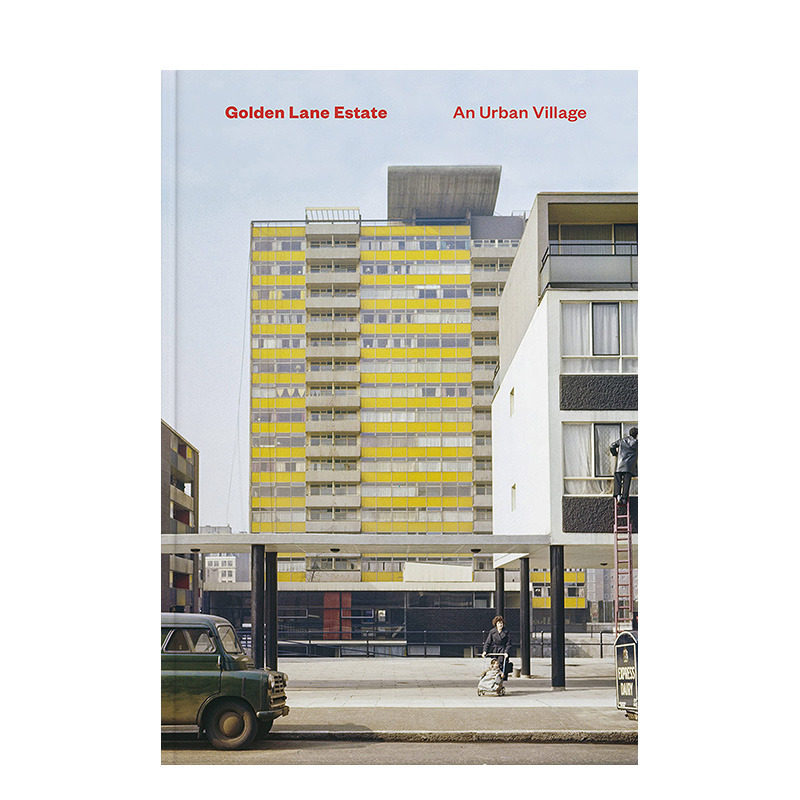 【预售】黄金巷居民区：都市村庄 Golden Lane Estate 中世纪住宅建筑建设故事 英文原版进口城市规划建筑设计