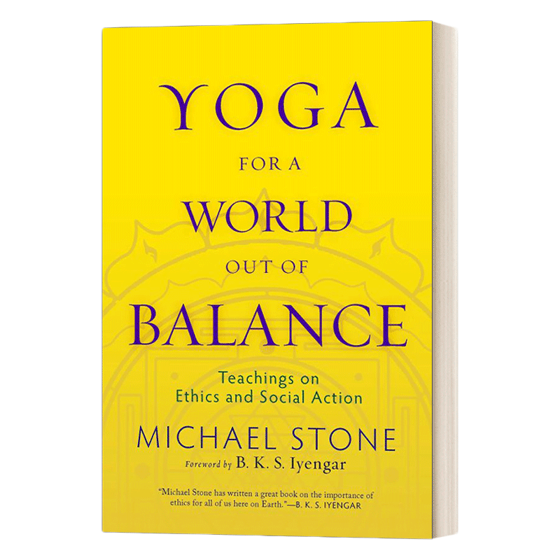 英文原版 Yoga for a World Out of Balance 失衡世界的瑜伽 关于道德和社会行动的教导 Michael Stone 英文版 进口英语原版书籍