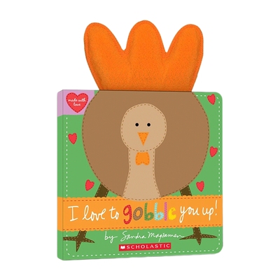 英文原版 I Love to Gobble You Up! 我真想把你吞掉 英文版 进口英语原版书籍儿童全英语书