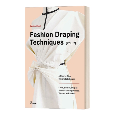 英文原版 Fashion Draping Techniques Vol. 2 时尚立体剪裁技巧 卷二 英文版 进口英语原版书籍