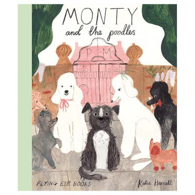英文原版 土狗与贵宾犬 Katie Harnett插画 精装 Monty and the Poodles