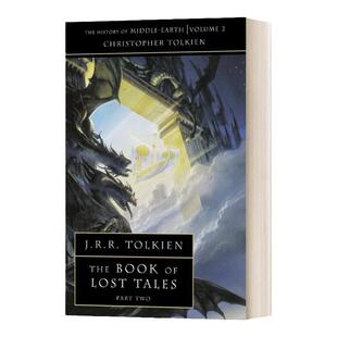 失去的传说2 中土世界的历史 第二部 英文原版 The Book of Lost Tales 2 The History of Middle Earth 中洲历史 进口英语书籍