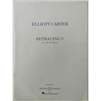 卡特 回归 五 长号独奏 博浩原版乐谱书 Elliott Carter RETRACING V for Solo Trombone HL48023729