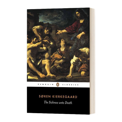英文原版 The Sickness Unto Death  致死的疾病  Penguin Classics 企鹅经典 英文版 进口英语原版书籍