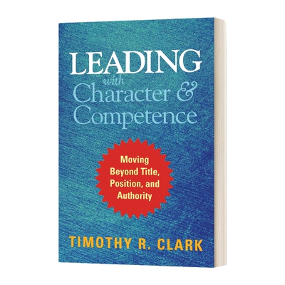 英文原版 精装 Leading with Character and Competence 以个性和能力领导 超越头衔 职位和权威 精装 英文版 进口英语原版书籍