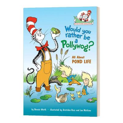 戴帽子的猫图书馆 池塘生物 英文原版 Would You Rather Be a Pollywog 苏斯博士 Bonnie Worth 英文版 进口英语原版书籍