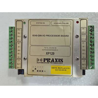 PRAXIS 98.6.049.706 REV.S1A 6049DIN IO PROCESSOR BOARD XP129