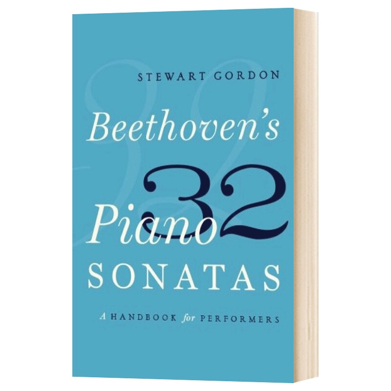 英文原版 Beethoven's 32 Piano Sonatas 贝多芬的32首钢琴奏鸣曲: 演奏家手册 英文版
