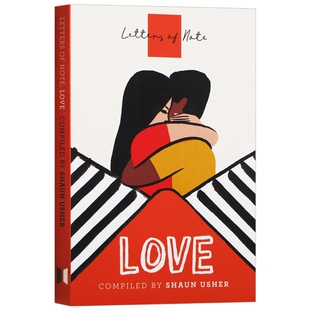 见如晤 爱情 英文原版 Letters of Note Love 肖恩亚瑟 Shaun Usher 英文版 进口原版英语书籍