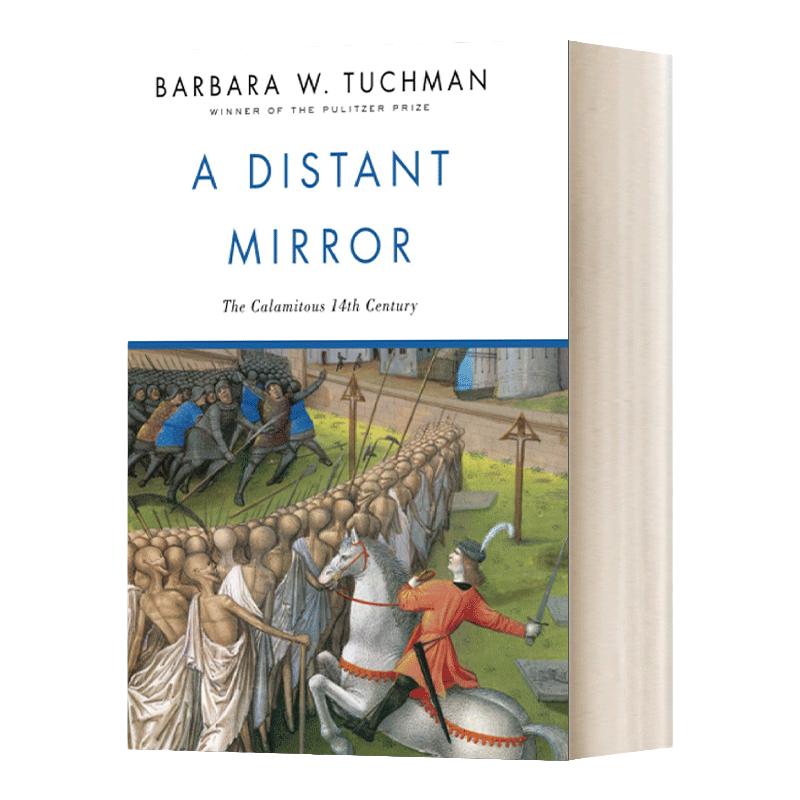英文原版 A Distant Mirror The Calamitous Fourteenth Century 远方之镜 动荡不安的14世纪 Barbara W. Tuchman 英文版 进口书籍