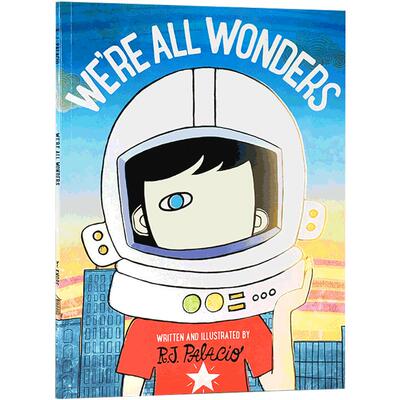 英文原版 We’re All Wonders 我们都是奇迹接纳自己 R.J.帕拉西奥 Wonder奇迹男孩 movie tie in 相关彩色绘本 故事书 Auggie