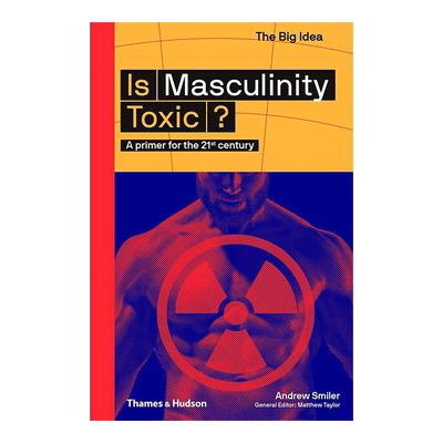 【现货】【大概念丛书】Is Masculinity Toxic?阳刚之气有毒吗？英文原版书籍进口
