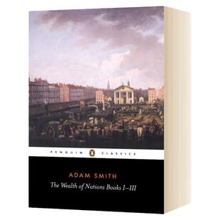 国富论1-3 英文原版 The Wealth of Nations Books I-III 亚当斯密 世界名著经济学原理资本论改变财富观念的经济学 英语书籍