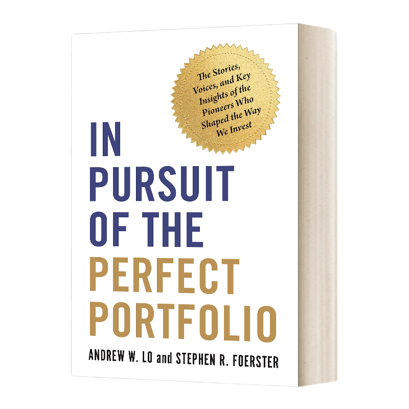 英文原版 In Pursuit of the Perfect Portfolio 追求完美的投资组合 亲访十位投资界传奇的常胜策略 Andrew W. Lo 罗闻全 精装