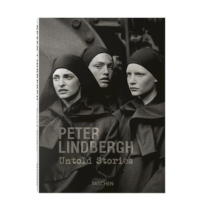 【预售】【TASCHEN】彼得·林德伯格：不为人知的故事 Peter Lindbergh. Untold Stories 原版英文摄影作品集